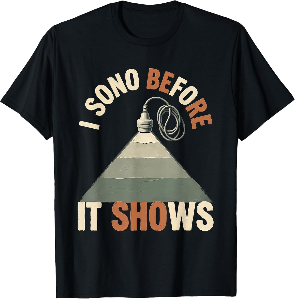 Men's I Sono Before It Shows Funny Sonographer Ultrasound Tech Pun T-Shirt - Black