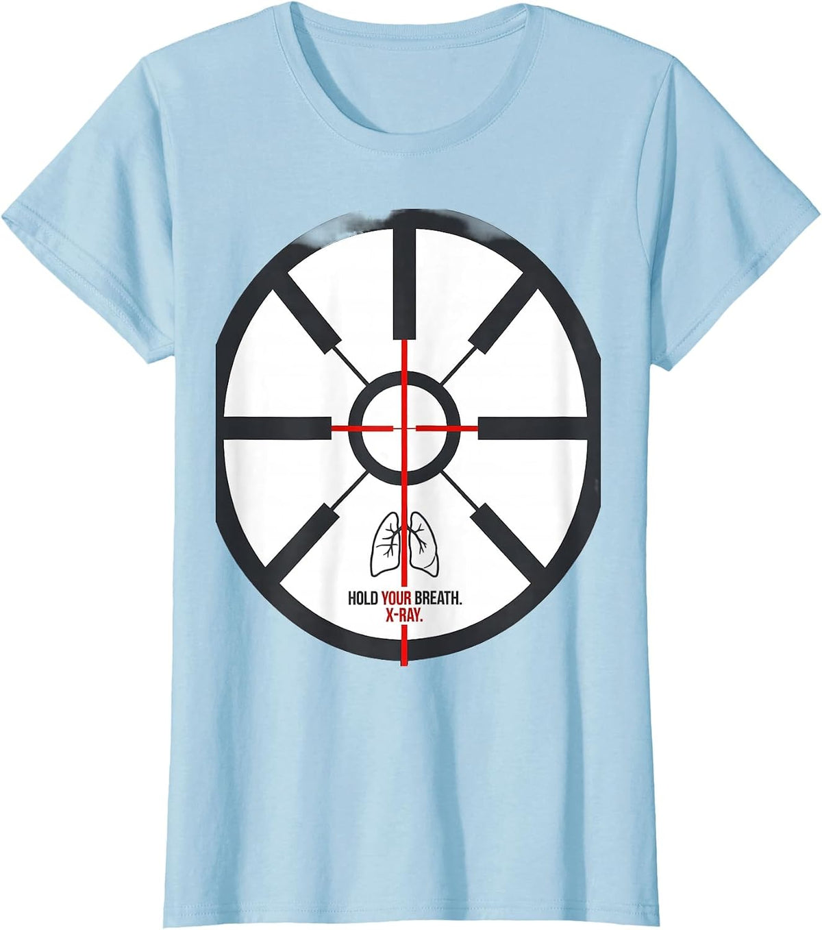 Women's Hold Your Breath X-Ray Radiology Tech Radiologic T-Shirt - Baby Blue