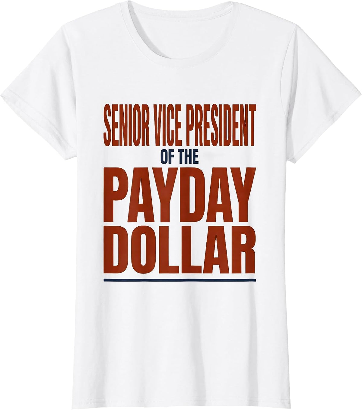 Senior Vice President Of The Payday Dollar Blue Collar T-Shirt - White