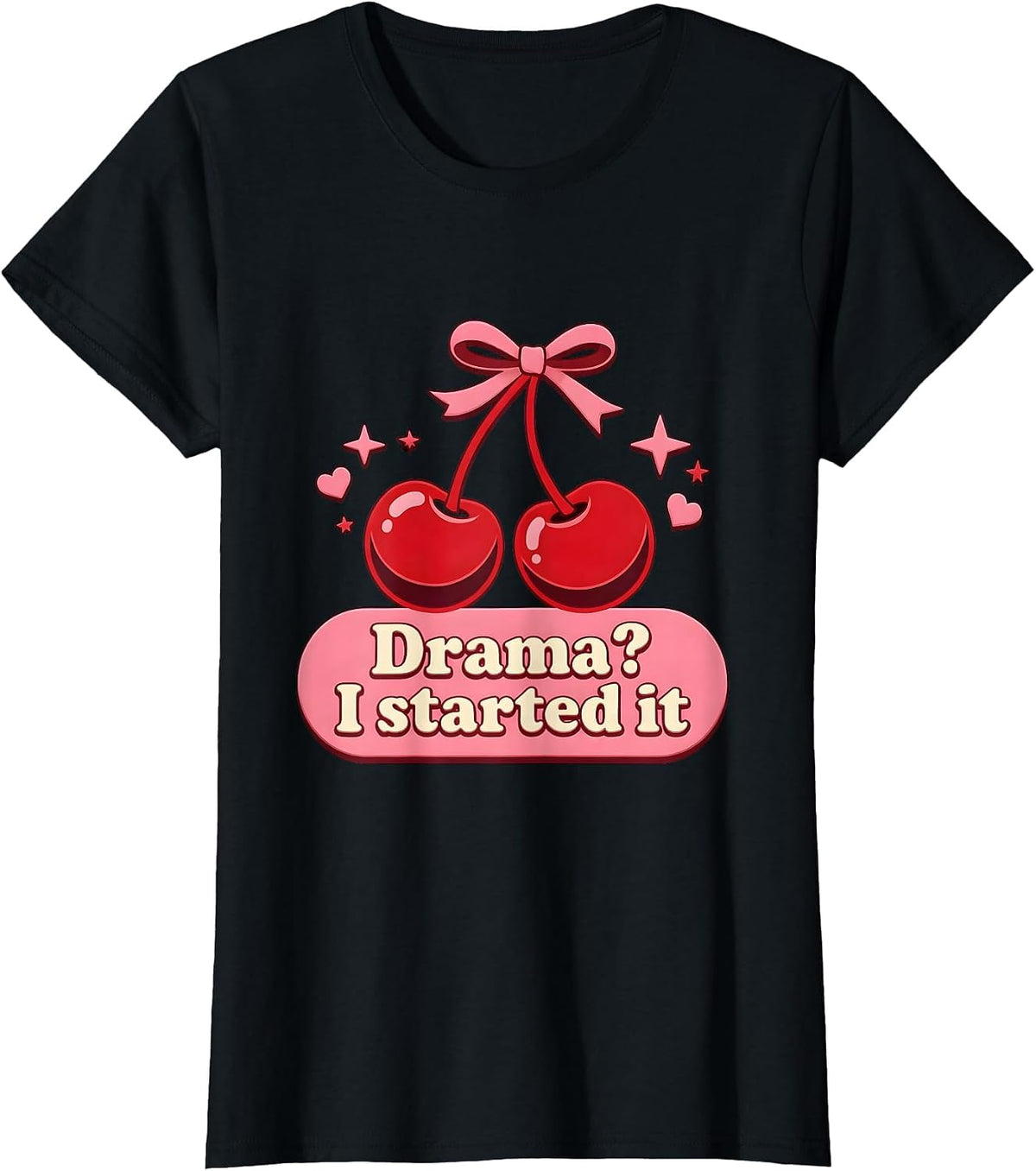 Women's Drama? I Started It Bold Humor Graphic Design T-Shirt - Black