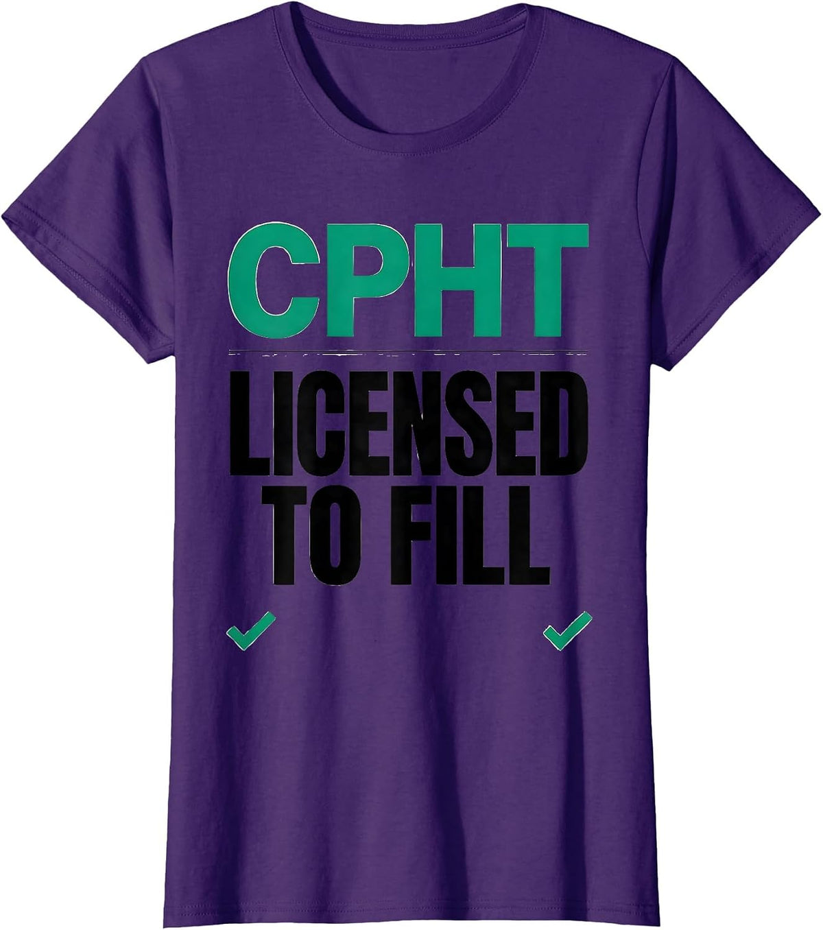 Women's CPhT Licensed To Fill Funny Pharmacy Tech Grad Gift T-Shirt - Purple