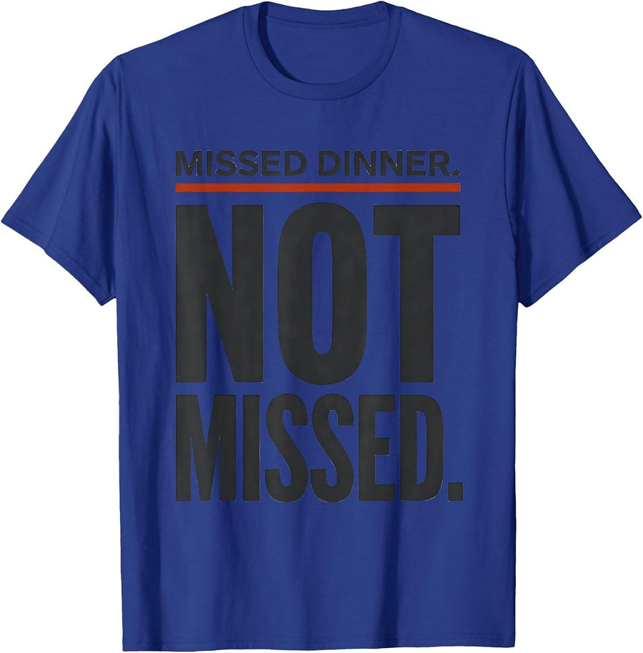 Missed Dinner Not Missed Funny Firefighter Family Thin Red T-Shirt - Royal Blue