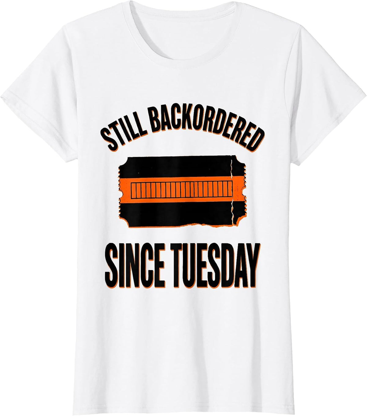 Women's Still Backordered Since Tuesday Funny Car Guy Mechanic T-Shirt - White