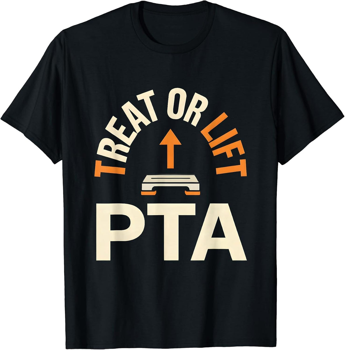 Men's Treat Or Lift PTA Funny Physical Therapy Halloween Therapist T-Shirt - Black