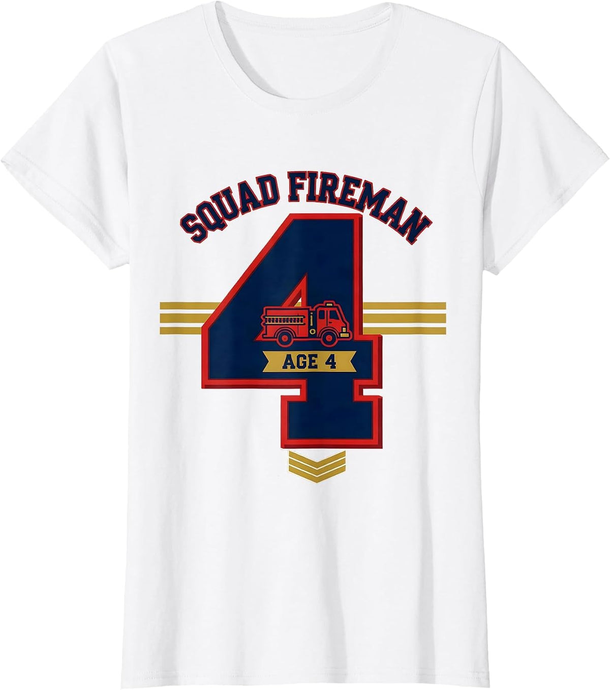 Squad Fireman Age 4 Funny Fire Truck Toddler Birthday T-Shirt - White