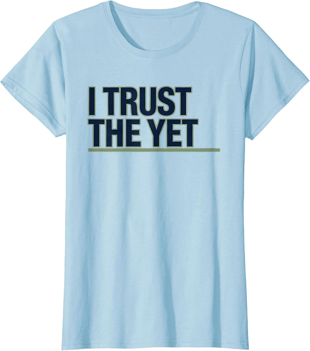I Trust the Yet Motivational Teacher Growth Mindset Gift T-Shirt - Baby Blue