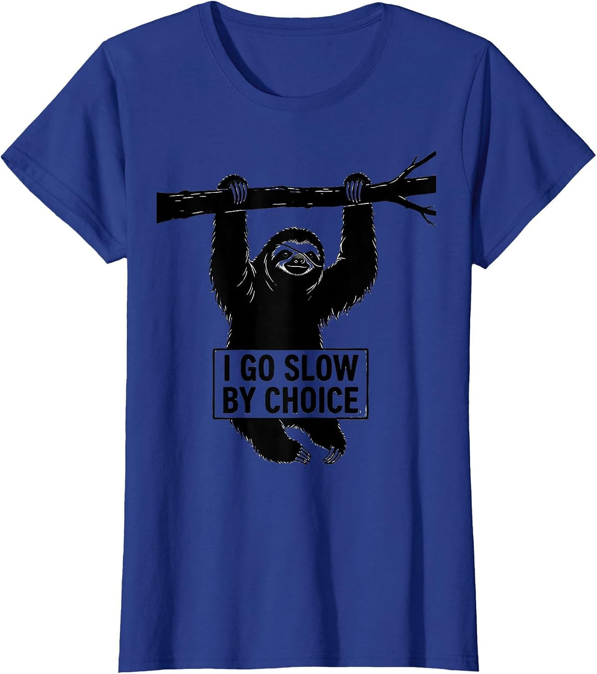 Women's I Go Slow By Choice Funny Sloth Lover Novelty Gift T-Shirt - Royal Blue