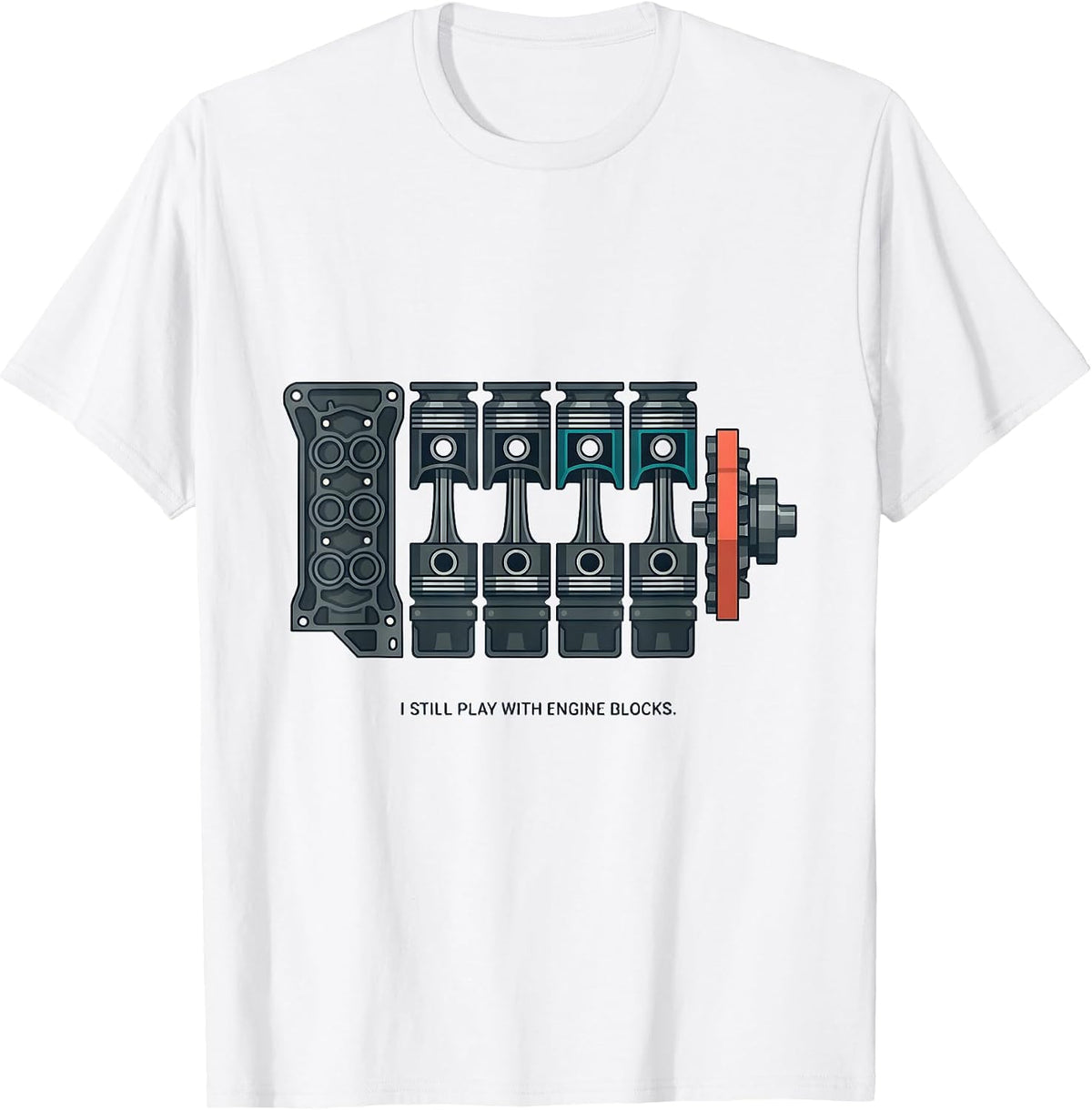 Men's I Still Play With Engine Blocks Funny Mechanic Car Engine T-Shirt - White