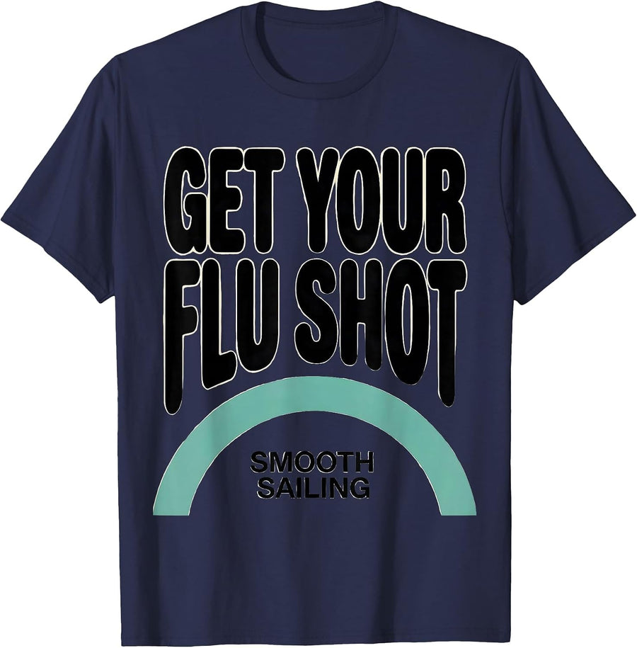 Get Your Flu Shot—Smooth Sailing Funny Nurse Doctor T-Shirt - Navy Blue