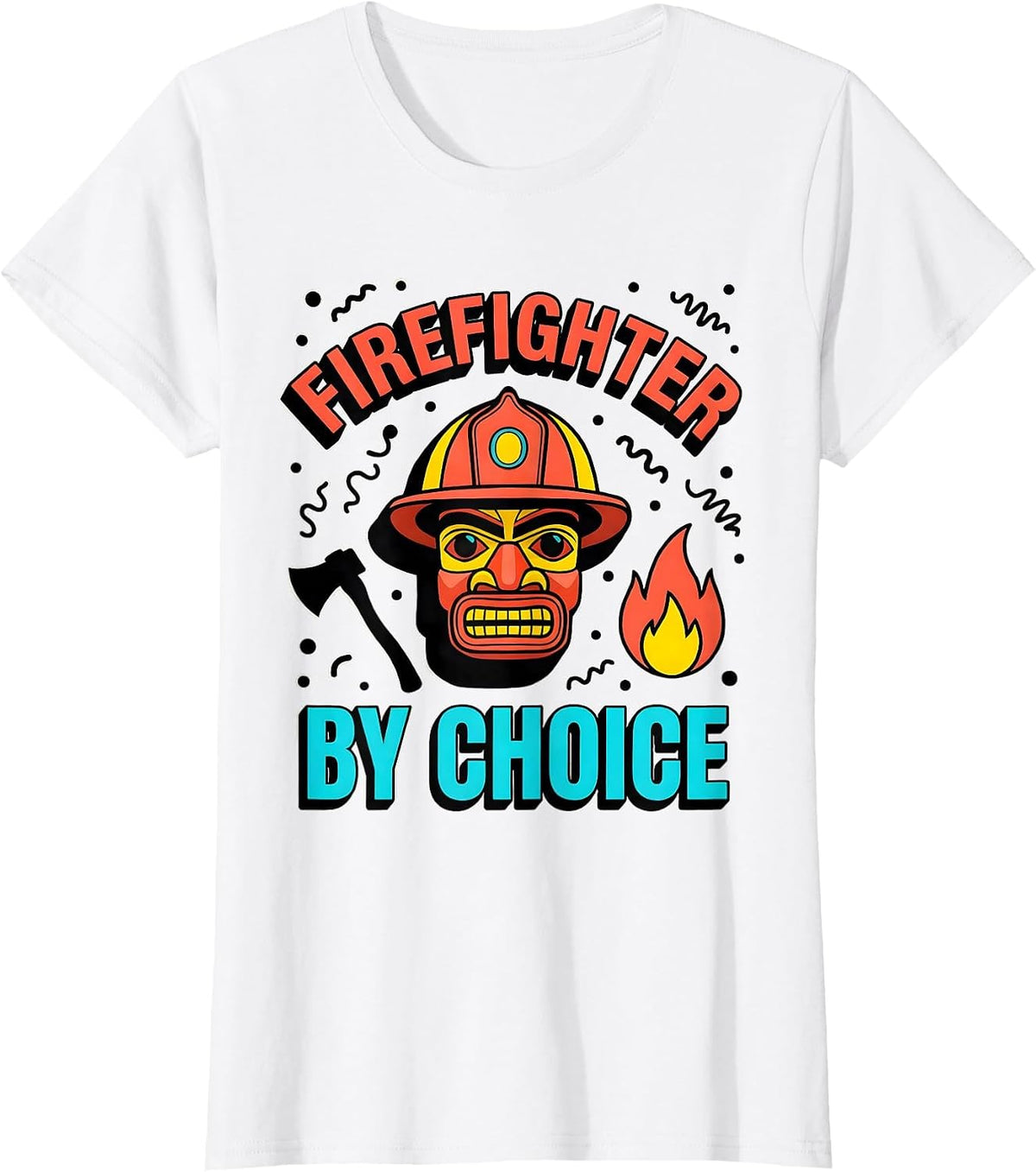Women's Firefighter By Choice Brave Hero Design T-Shirt - White
