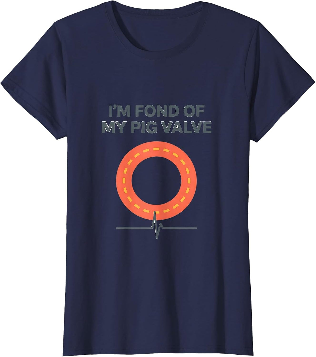 Women's I'm Fond Of My Pig Valve Funny Heart Patient EKG Survivor T-Shirt - Navy Blue