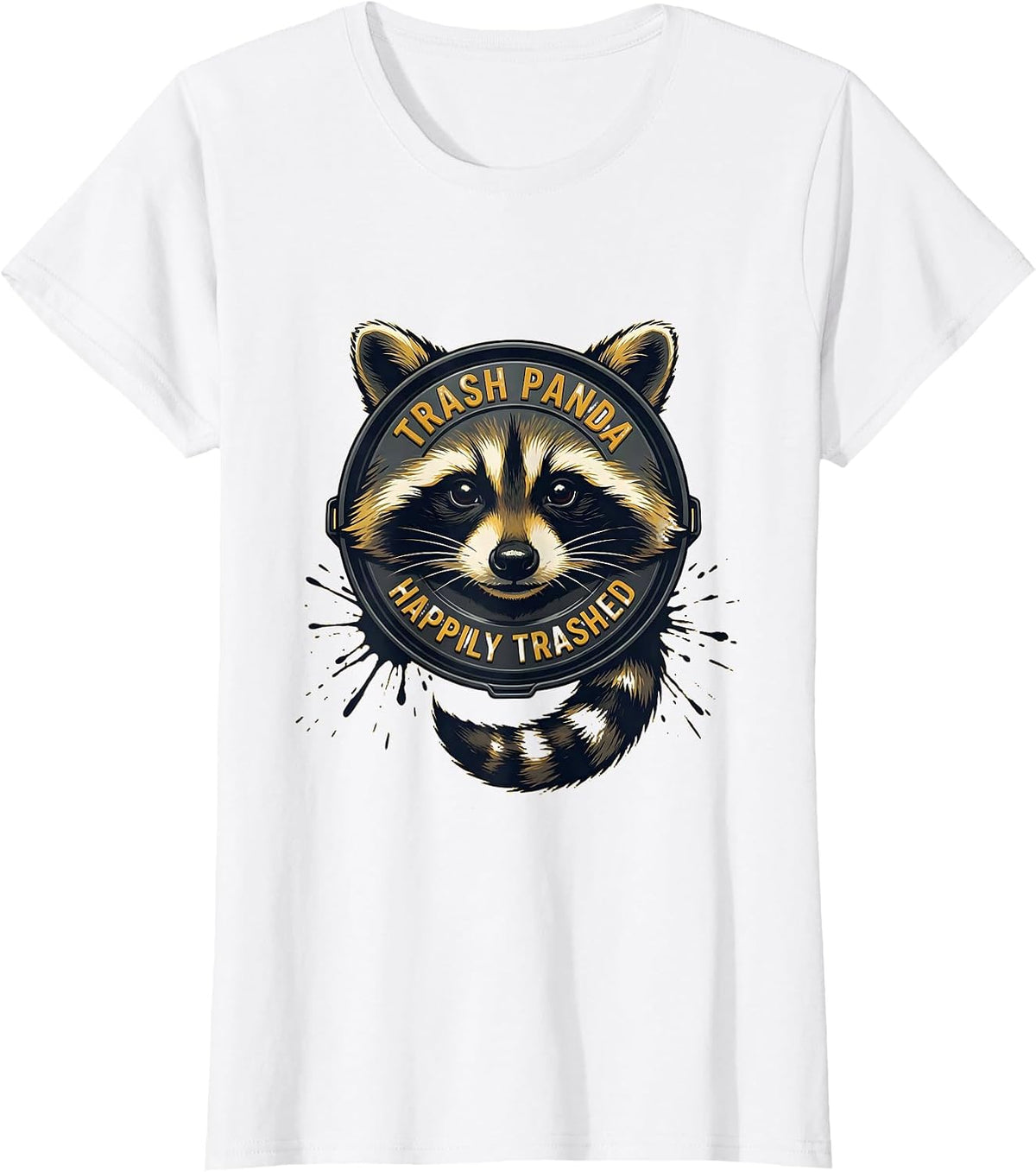 Women's Trash Panda Happily Trashed Funny Raccoon Gag Gift T-Shirt - White