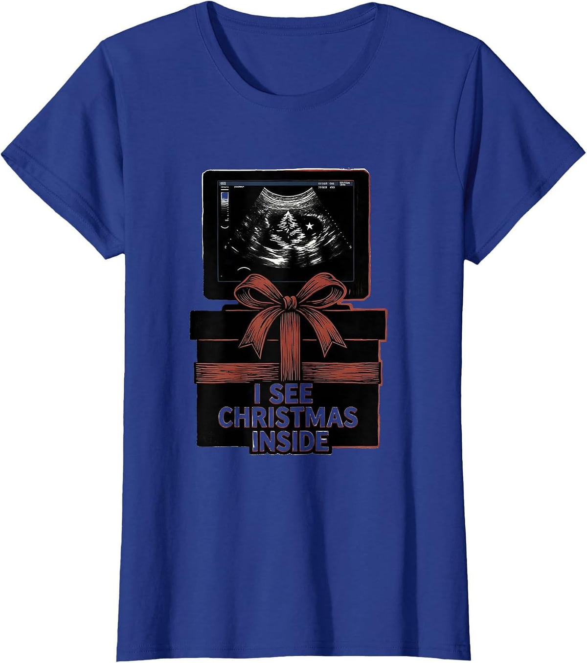 Women's I See Christmas Inside Funny Sonographer Ultrasound Tech T-Shirt - Royal Blue