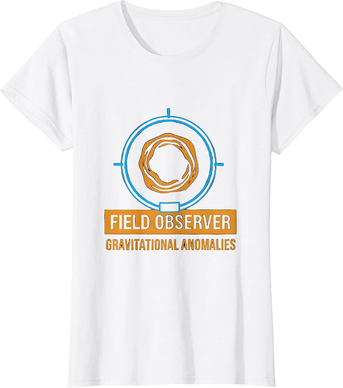 Field Observer Gravitational Anomalies Astrophysicist T-Shirt - White