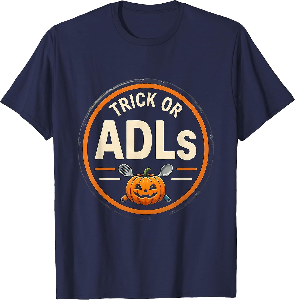 Men's Trick or ADLs Funny Physical Therapy Halloween PT Humor T-Shirt - Navy Blue
