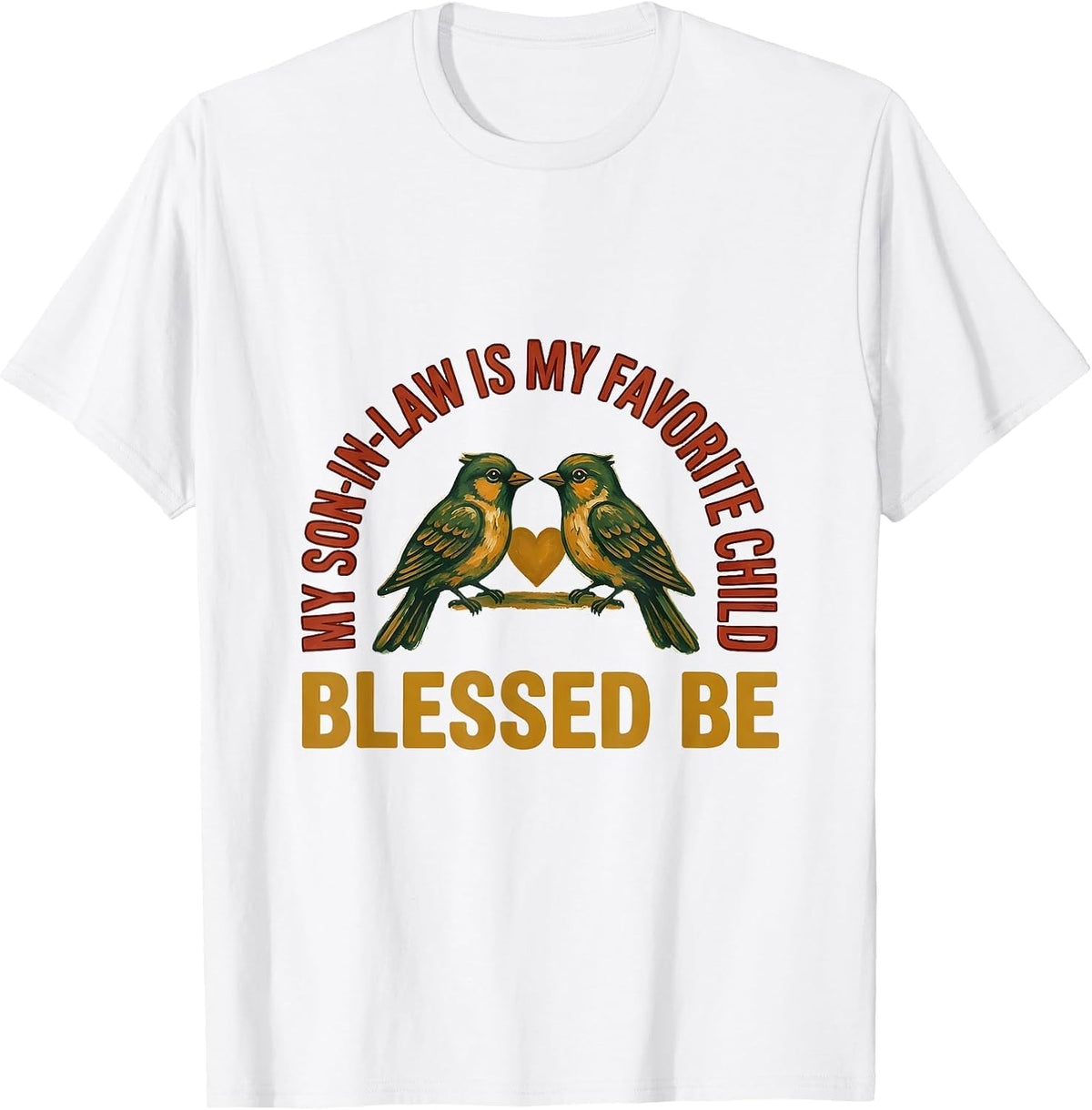 Men's My Son-In-Law Is My Favorite Child, Blessed Be Funny T-Shirt - White