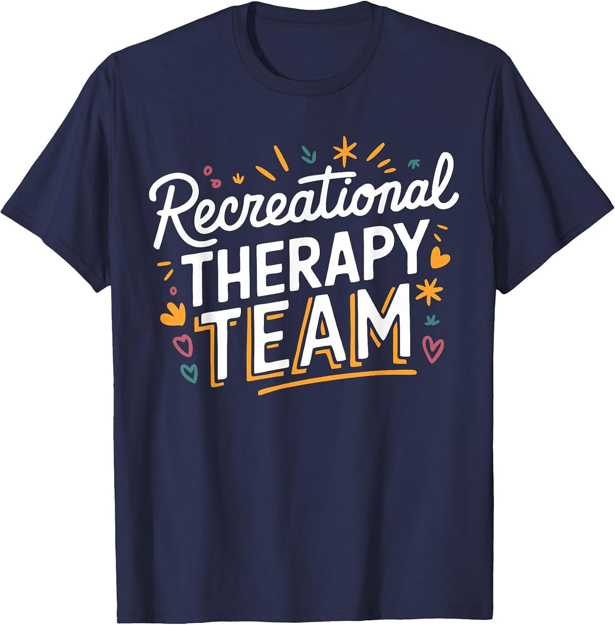 Recreational Therapy RT Team Recreational Therapist T-Shirt - Navy Blue