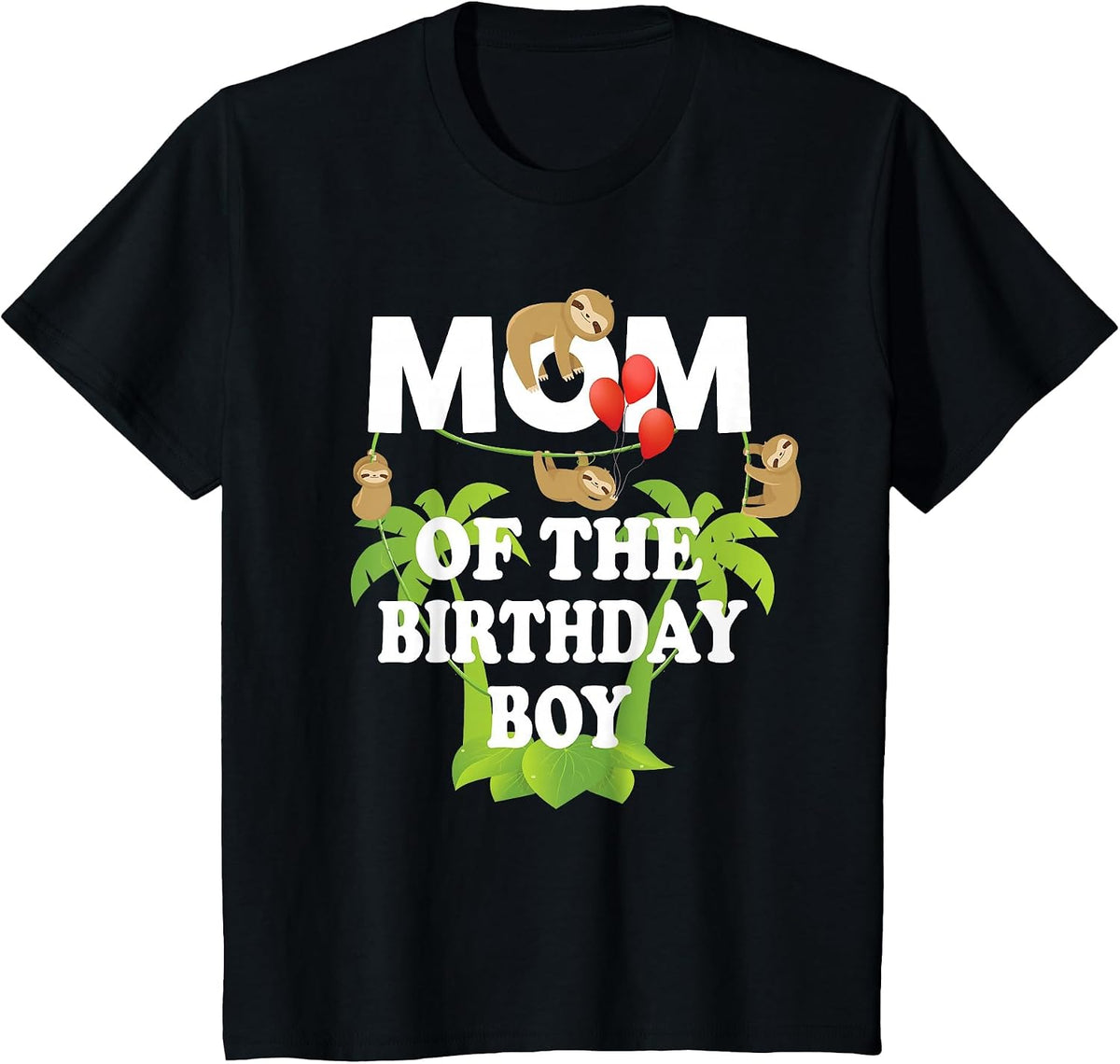 Mom of The Birthday Boy Sloth Kid B-Day Party T-Shirt - Black