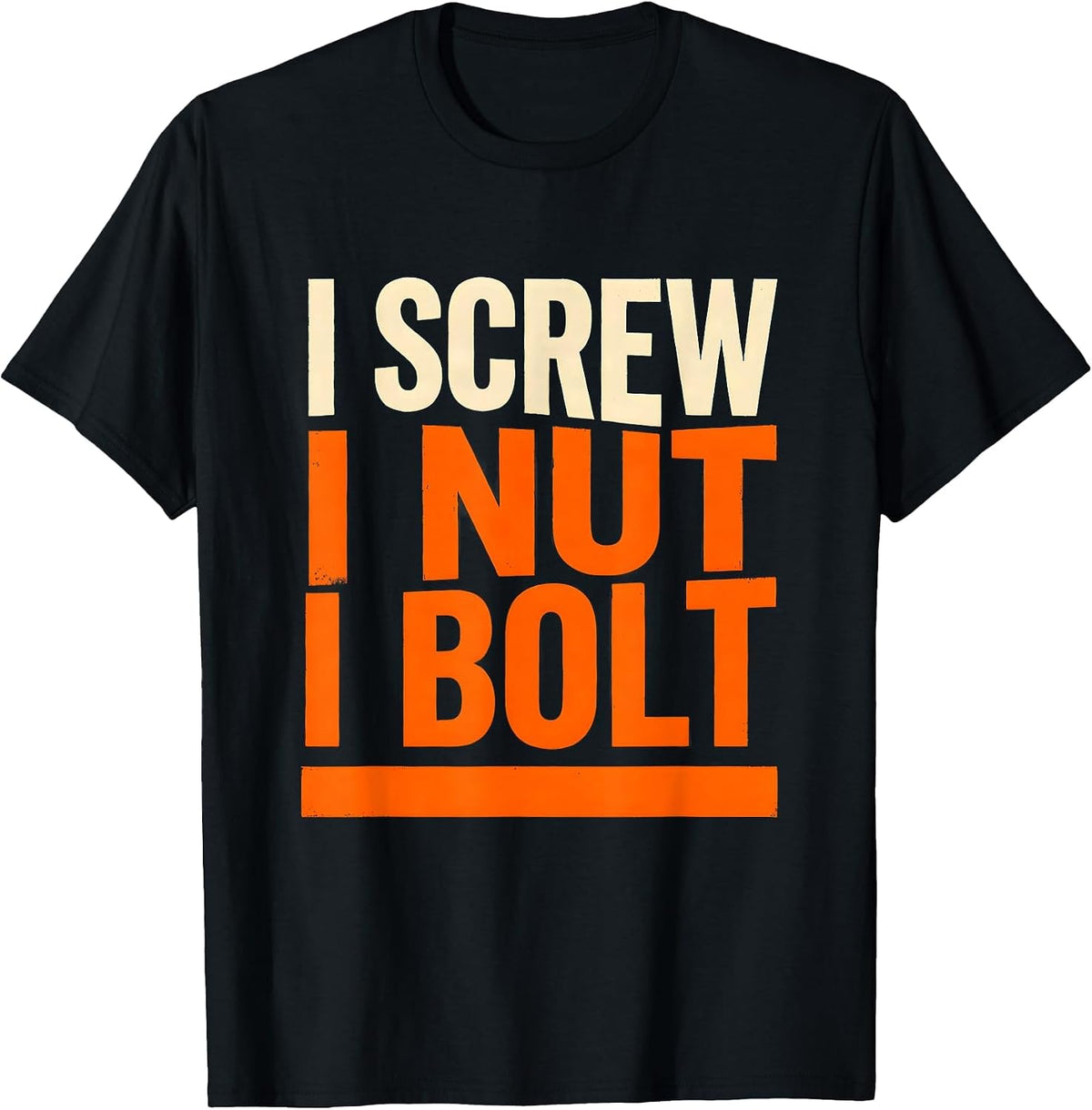 Men's I Screw I Nut I Bolt Funny Mechanic Handyman Auto Repair T-Shirt - Black