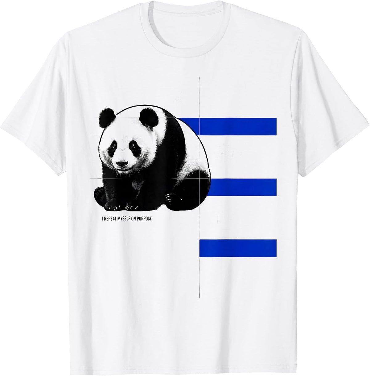 Men's I Repeat Myself On Purpose Funny Panda Bear Cute Animal T-Shirt - White