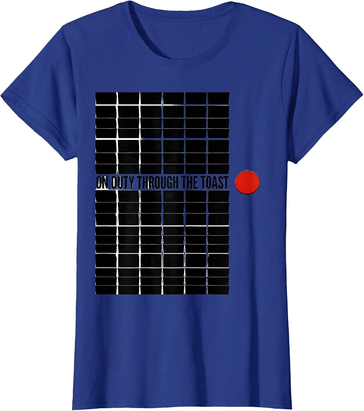 Women's On Duty Through The Toast Funny Firefighter Christmas Humor T-Shirt - Royal Blue