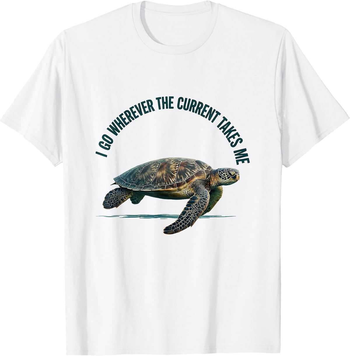 Men's I Go Wherever The Current Takes Me Cute Sea Turtle Ocean T-Shirt - White
