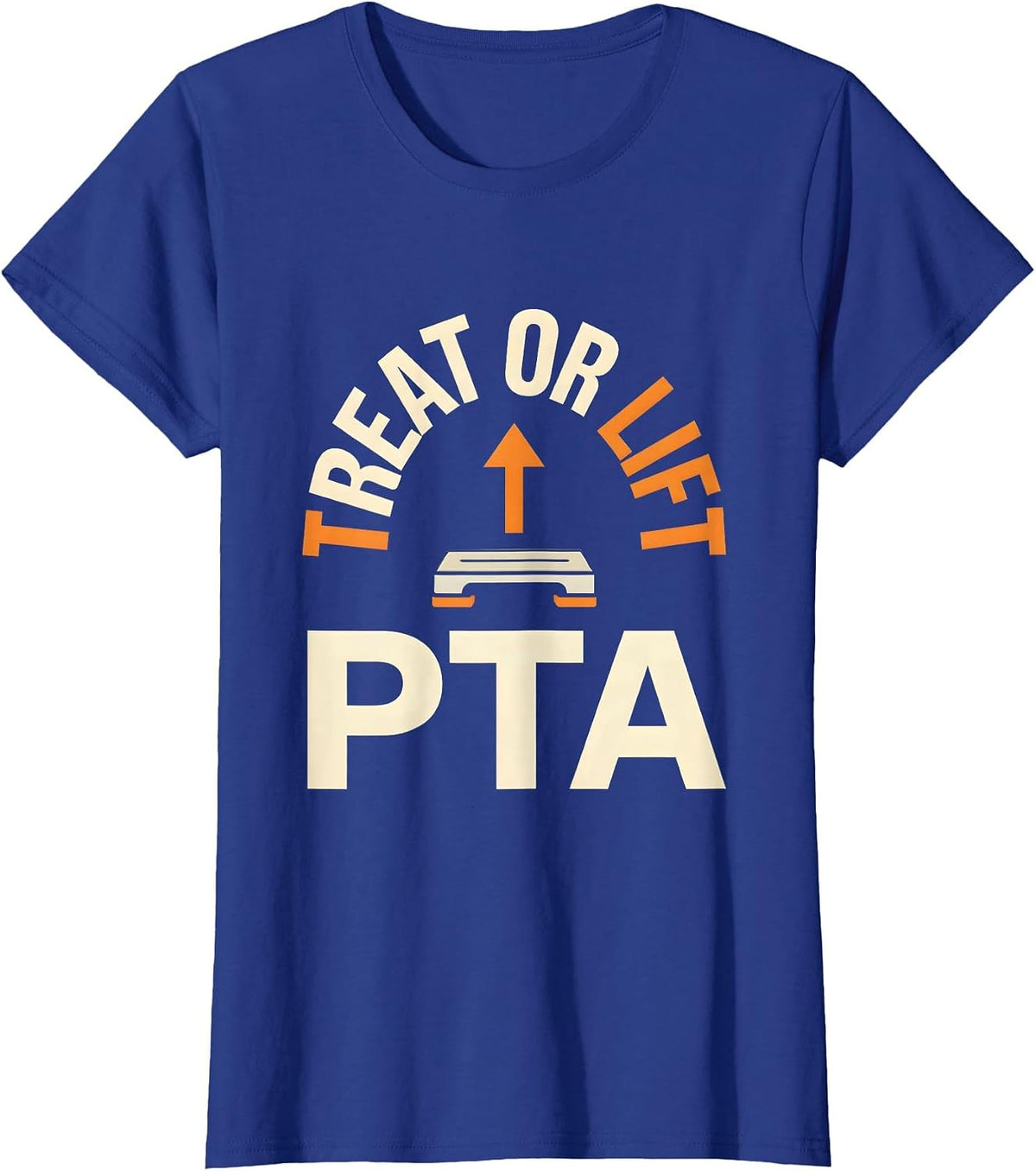 Women's Treat Or Lift PTA Funny Physical Therapy Halloween Therapist T-Shirt - Royal Blue