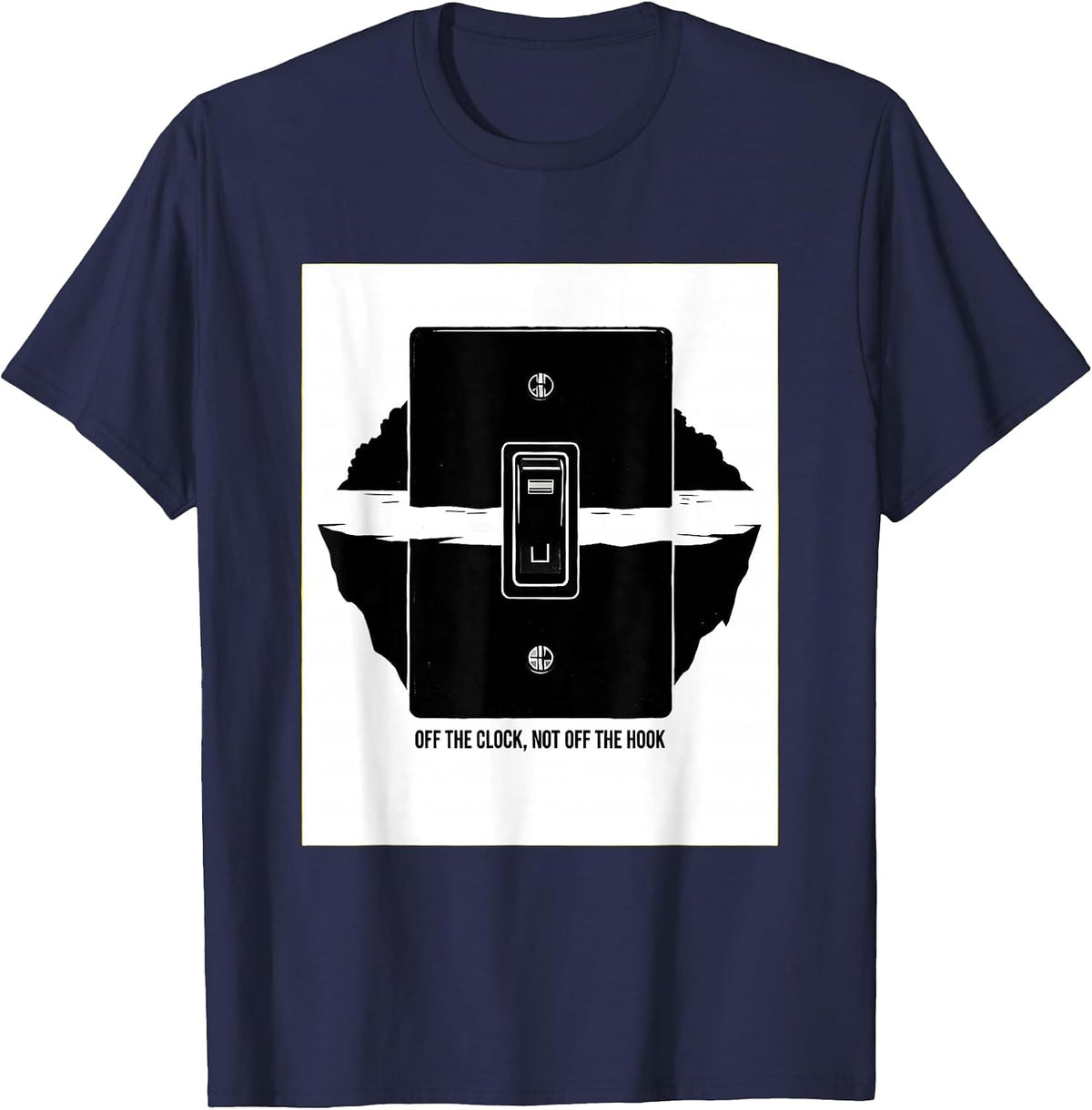 Off The Clock Not Off The Hook Funny Electrician Gift T-Shirt - Navy Blue