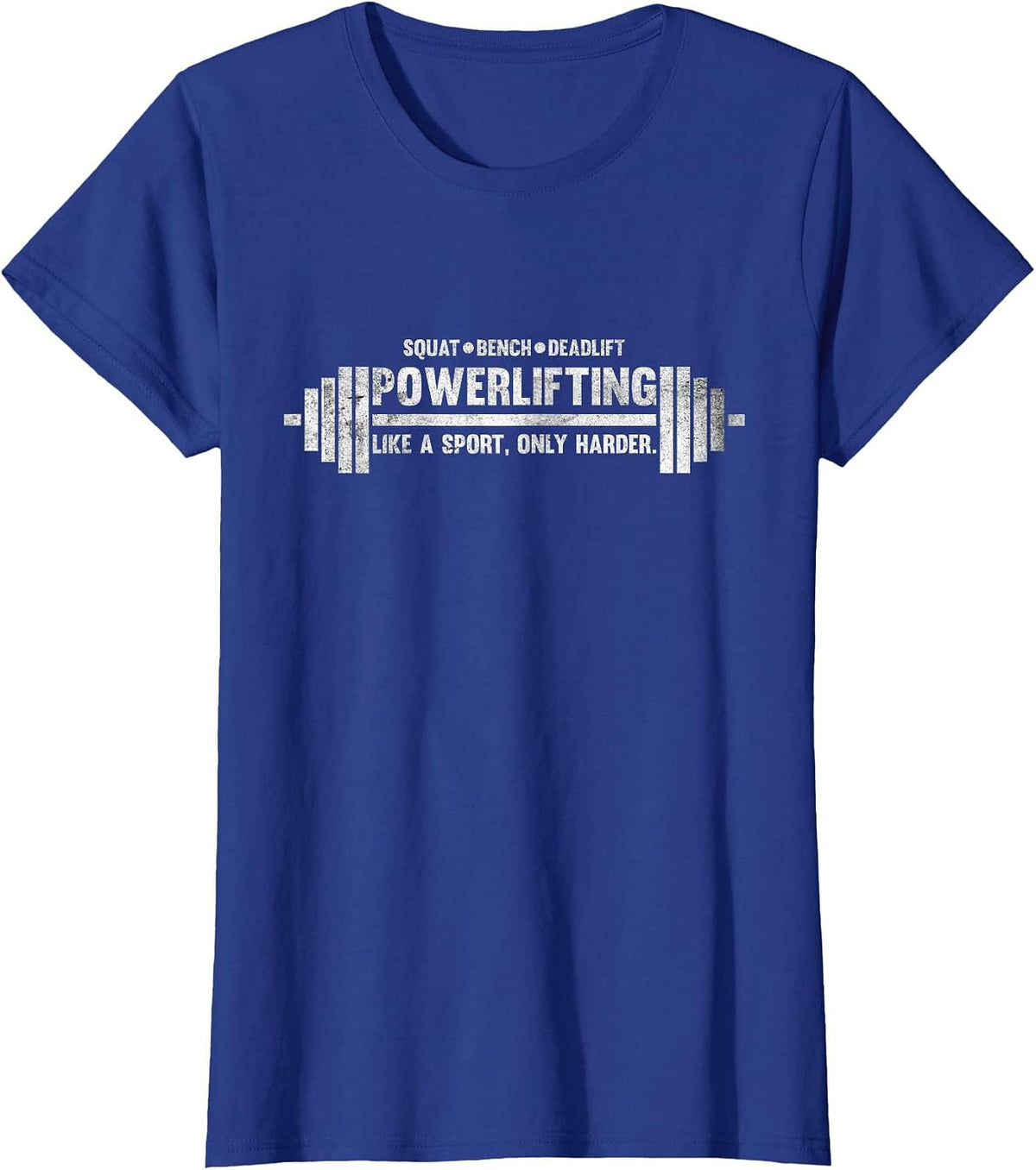 Powerlifting Like a Sport Only Harder Barbell Lifting T-Shirt - Royal Blue