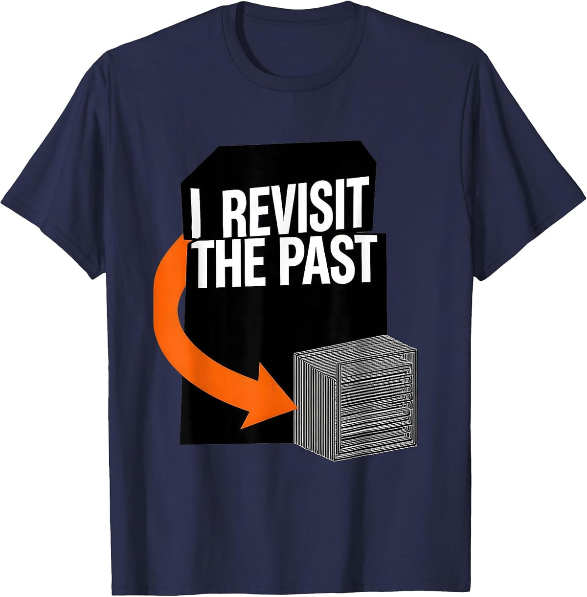 I Revisit The Past Brutalist Graphic Funny History Teacher T-Shirt - Navy Blue