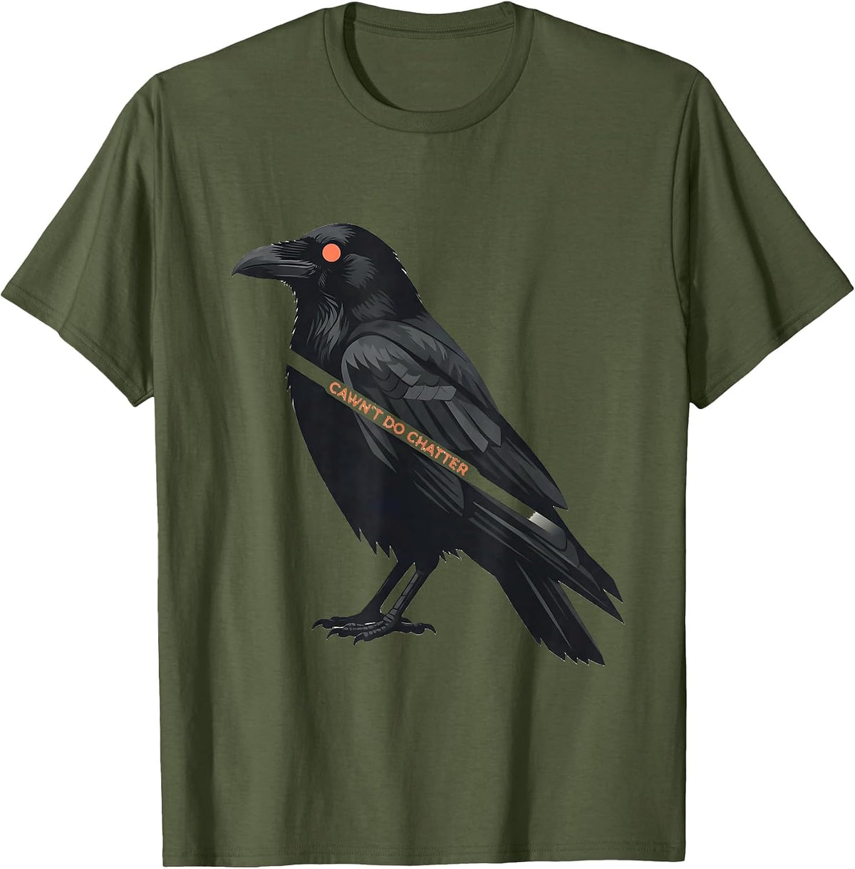Cawn't Do Chatter Funny Crow Raven Bird Lover Gothic Humor T-Shirt - Olive Green