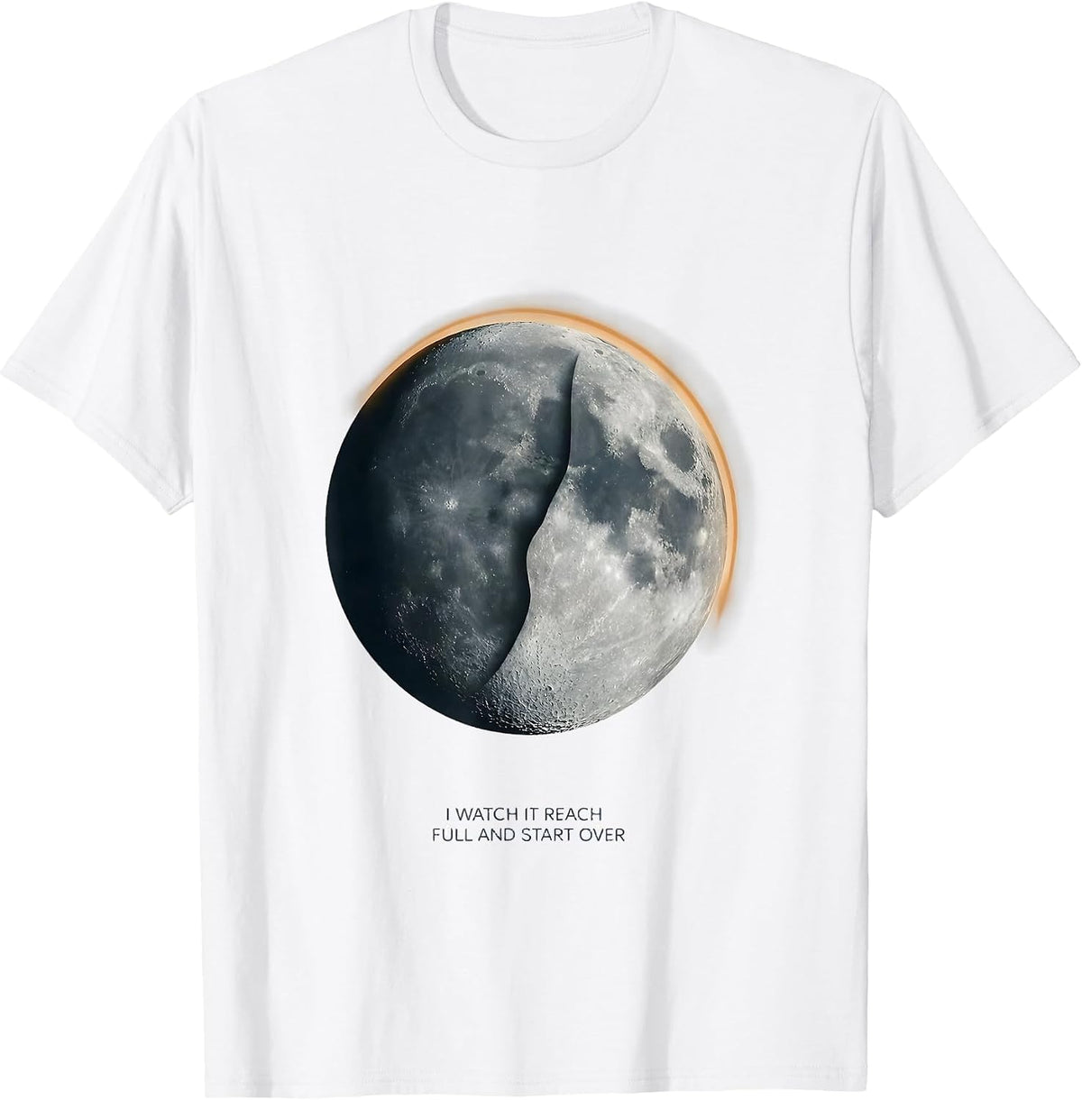 Men's I Watch It Reach Full And Start Over Astronomy Lunar Cycle T-Shirt - White