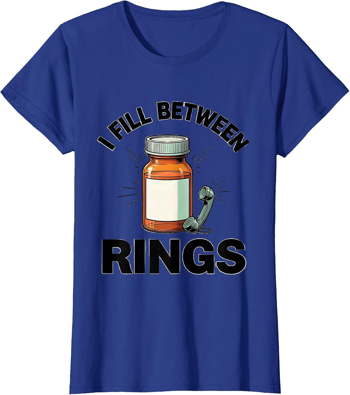 Women's I Fill Between Rings Funny Pharmacy Tech Technician T-Shirt - Royal Blue