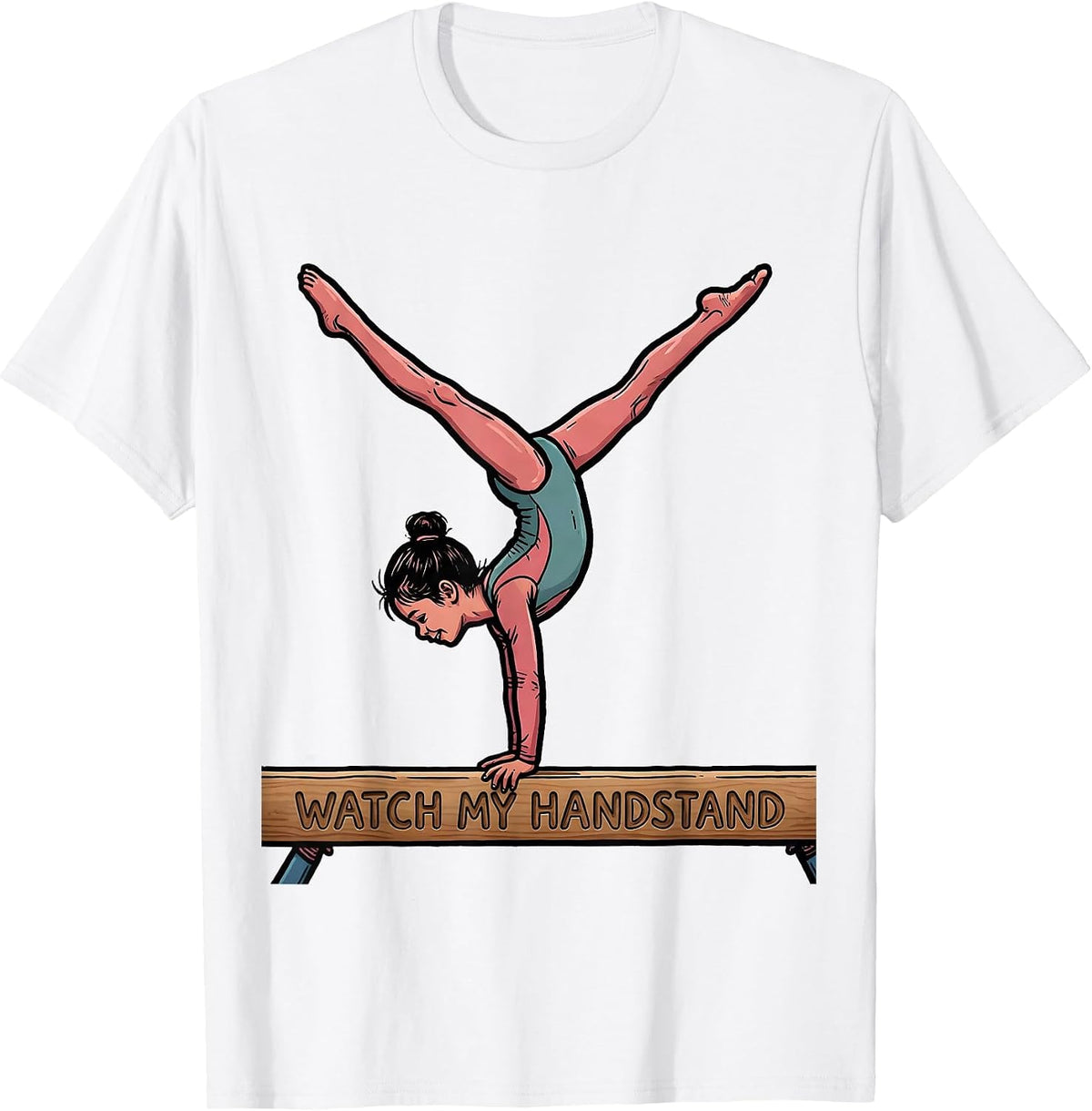 Men's Watch My Handstand Funny Gymnastics Gift for Girls Kids T-Shirt - White