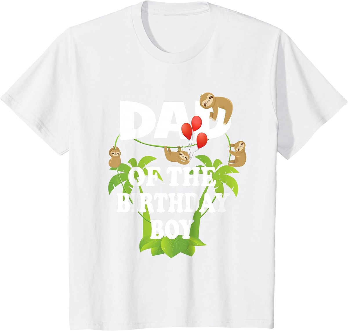 Dad of The Birthday Boy Sloth Kid B-Day Party T-Shirt - White
