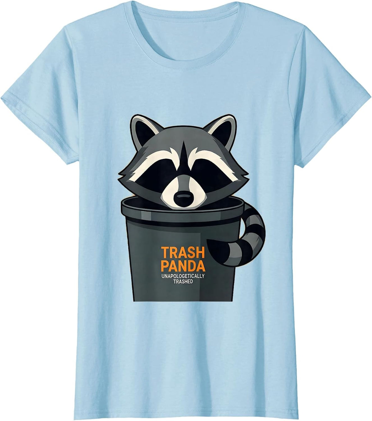 Trash Panda Unapologetically Trashed Funny Raccoon Gag Gift T-Shirt - Baby Blue