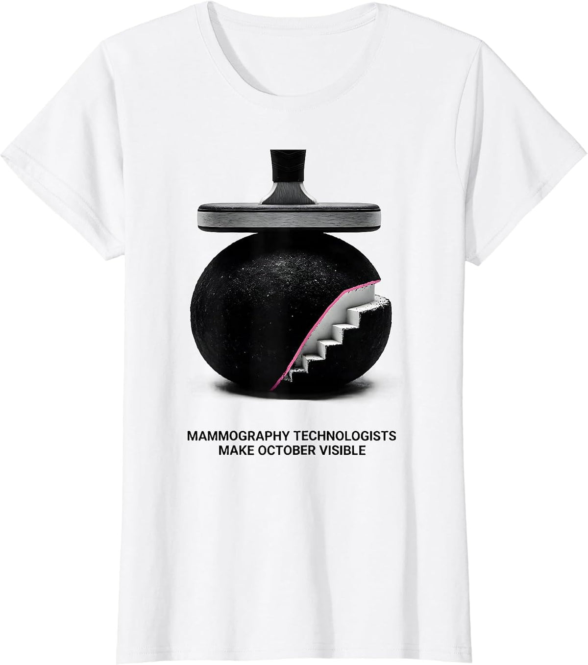 Women's Mammography Technologists Make October Visible Radiology T-Shirt - White