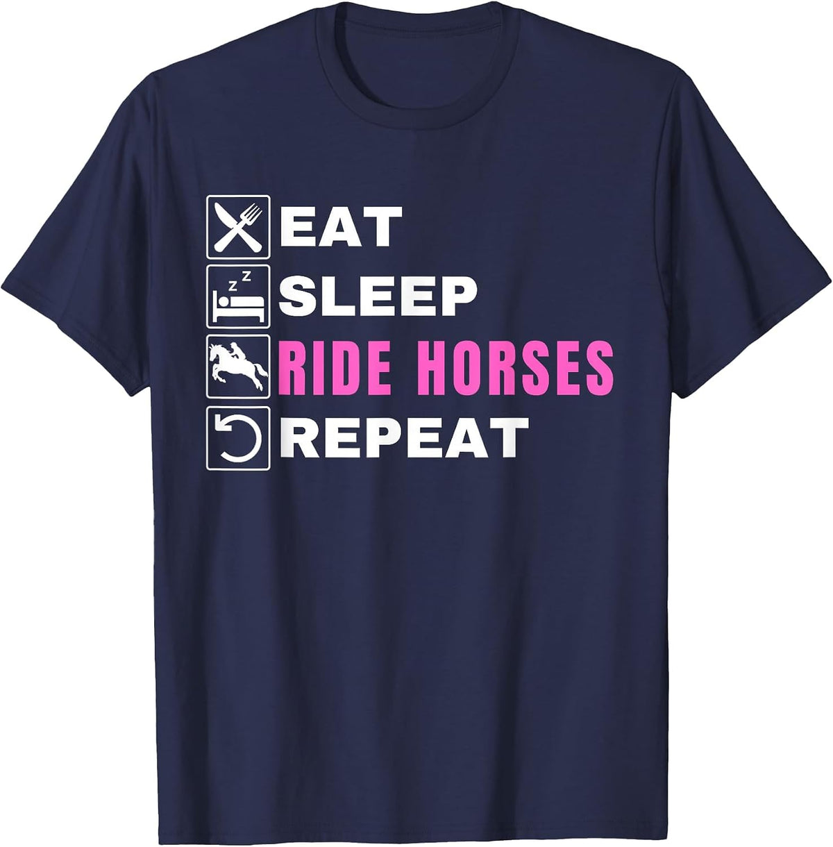 Eat Sleep Ride Horses Repeat, Pony, Funny Horseback Riding T-Shirt - Navy Blue