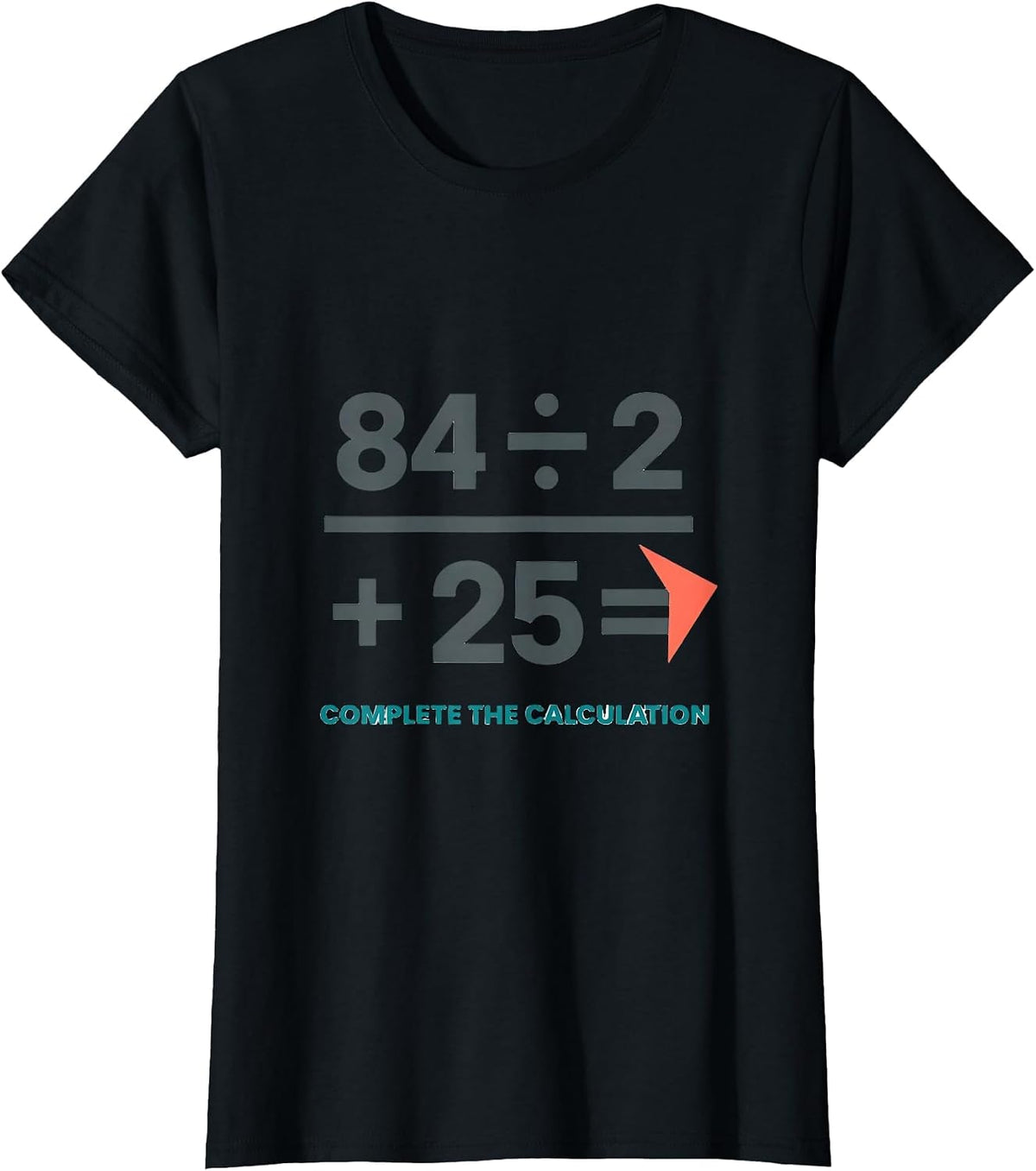 Women's Complete The Calculation Funny Math Teacher Humor T-Shirt - Black