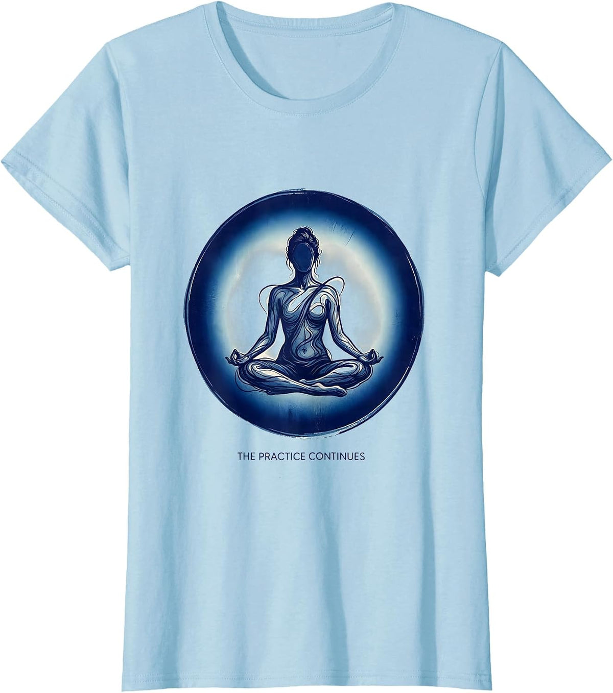 The Practice Continues Funny Zen Mindfulness Yoga Meditation T-Shirt - Baby Blue