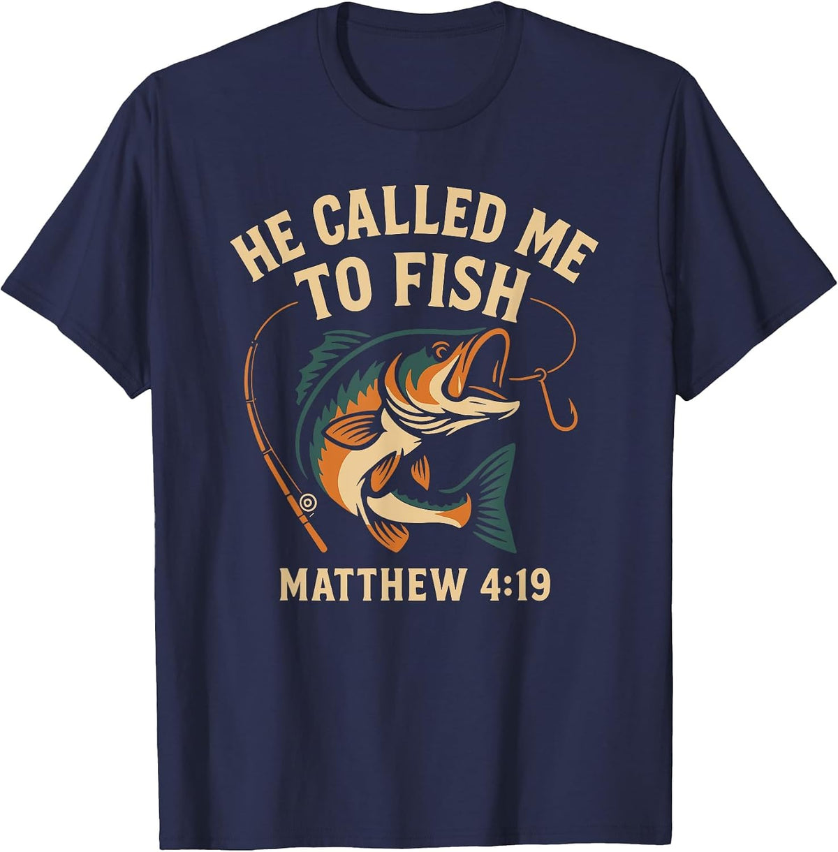 He Called Me to Fish Matthew 4:19 Christian Fishing T-Shirt - Navy Blue