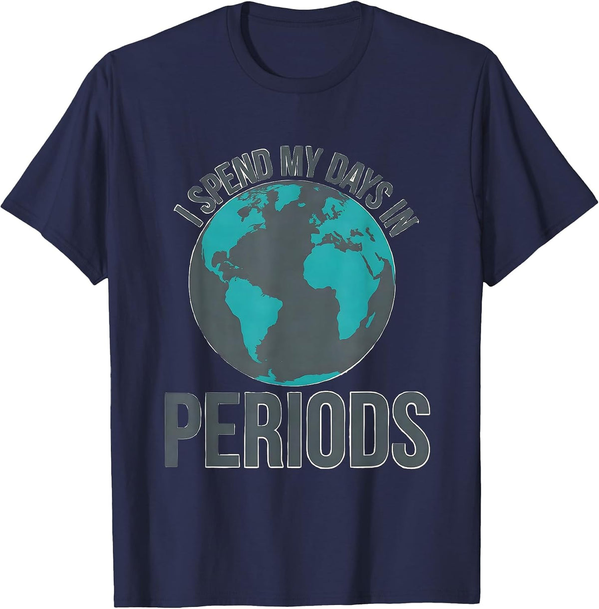 I Spend My Days In Periods Funny History Teacher Back T-Shirt - Navy Blue