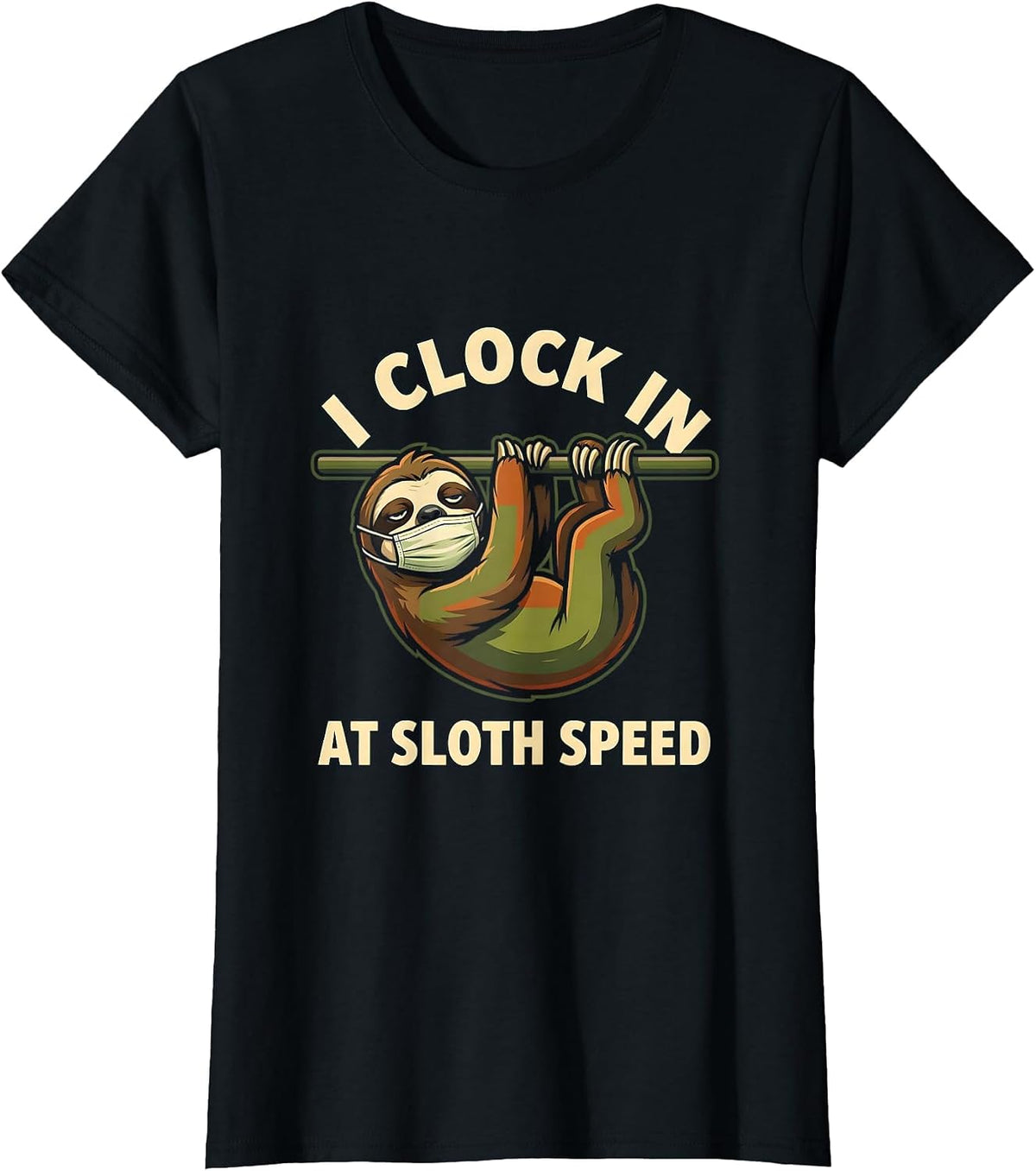 I Clock In At Sloth Speed Funny Sloth Lover Mascot Logo T-Shirt - Black