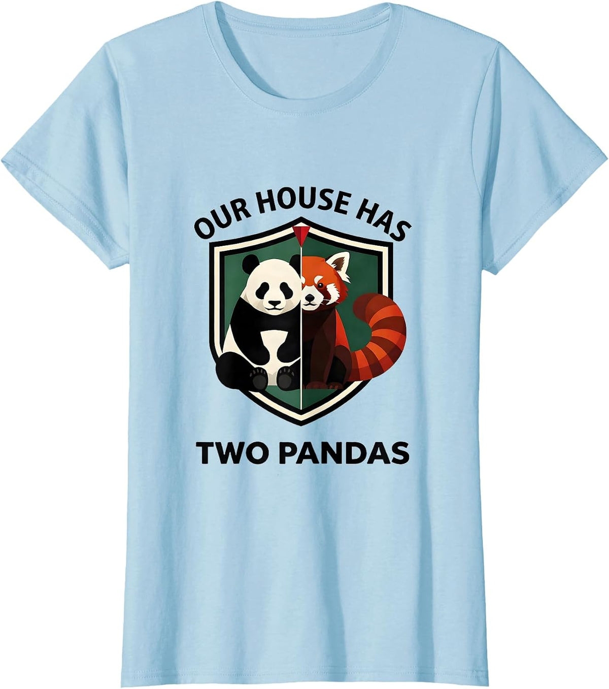 Our House Has Two Pandas Funny Animal Lover Gift Panda Humor T-Shirt - Baby Blue