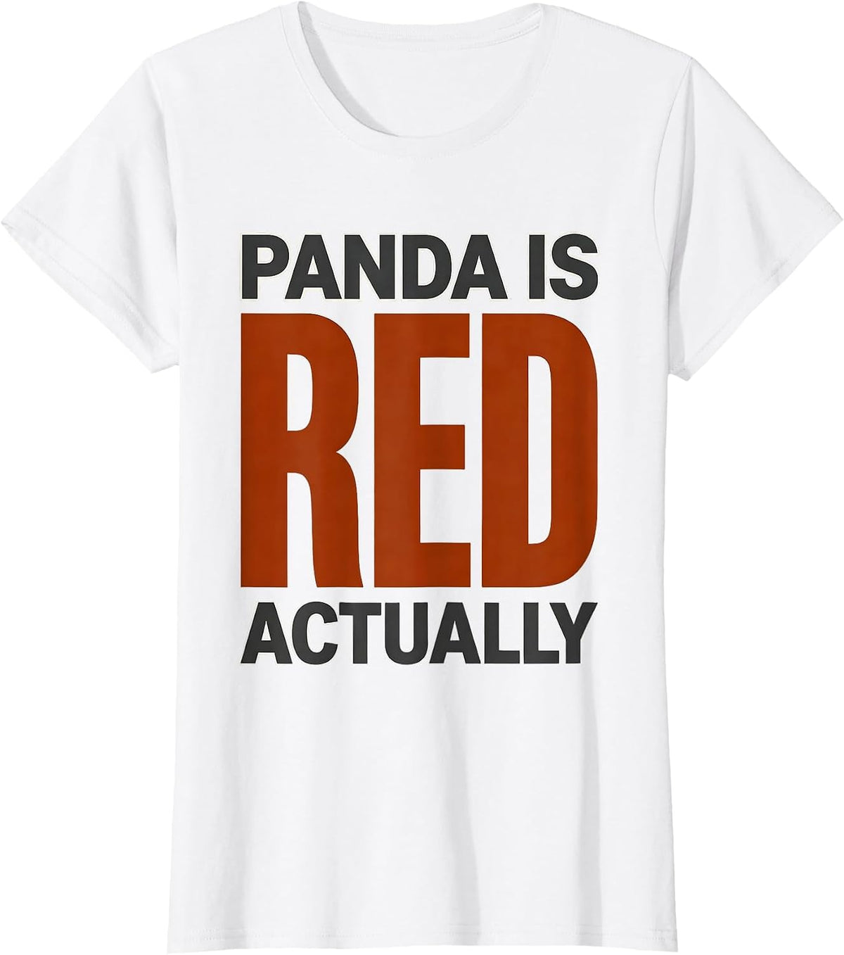 Panda Is Red, Actually Funny Animal Lover Gift T-Shirt - White