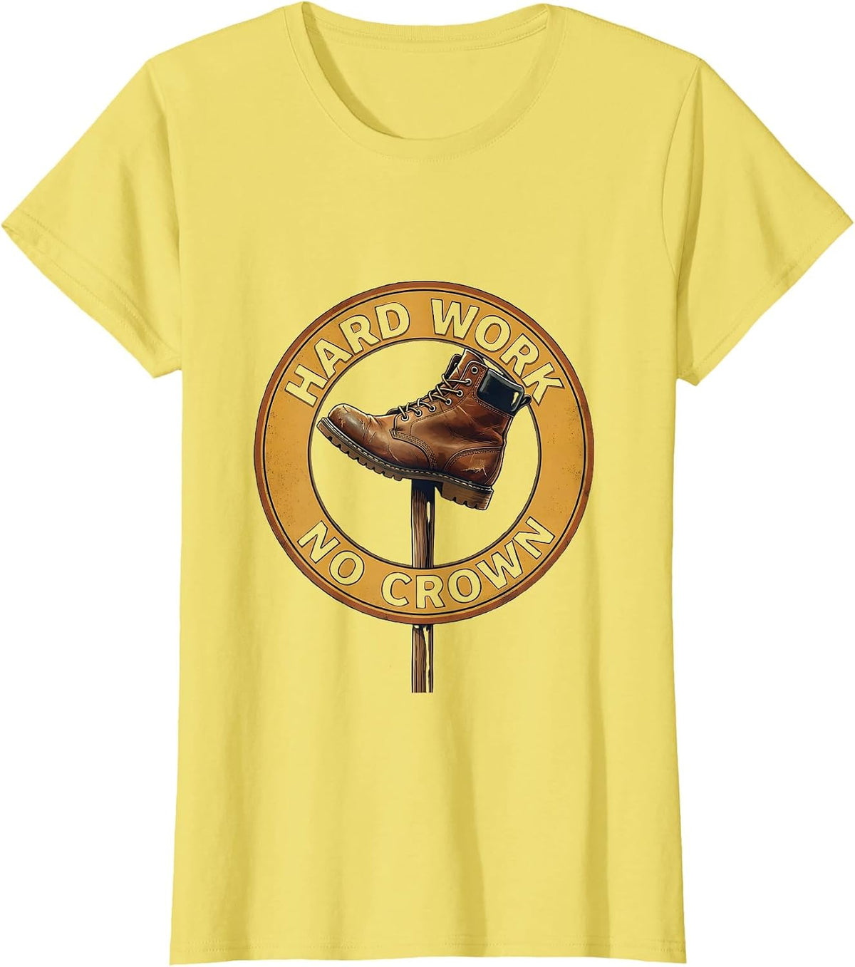 Hard Work No Crown Peasant Pride Design T-Shirt - Lemon Yellow