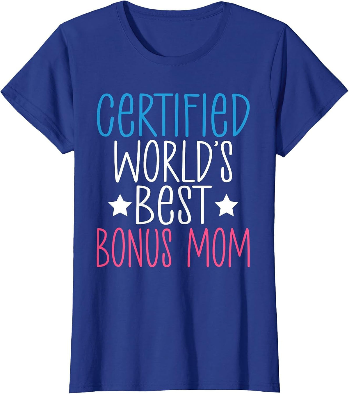Certified Worlds Best Bonus Mom T-Shirt - Royal Blue