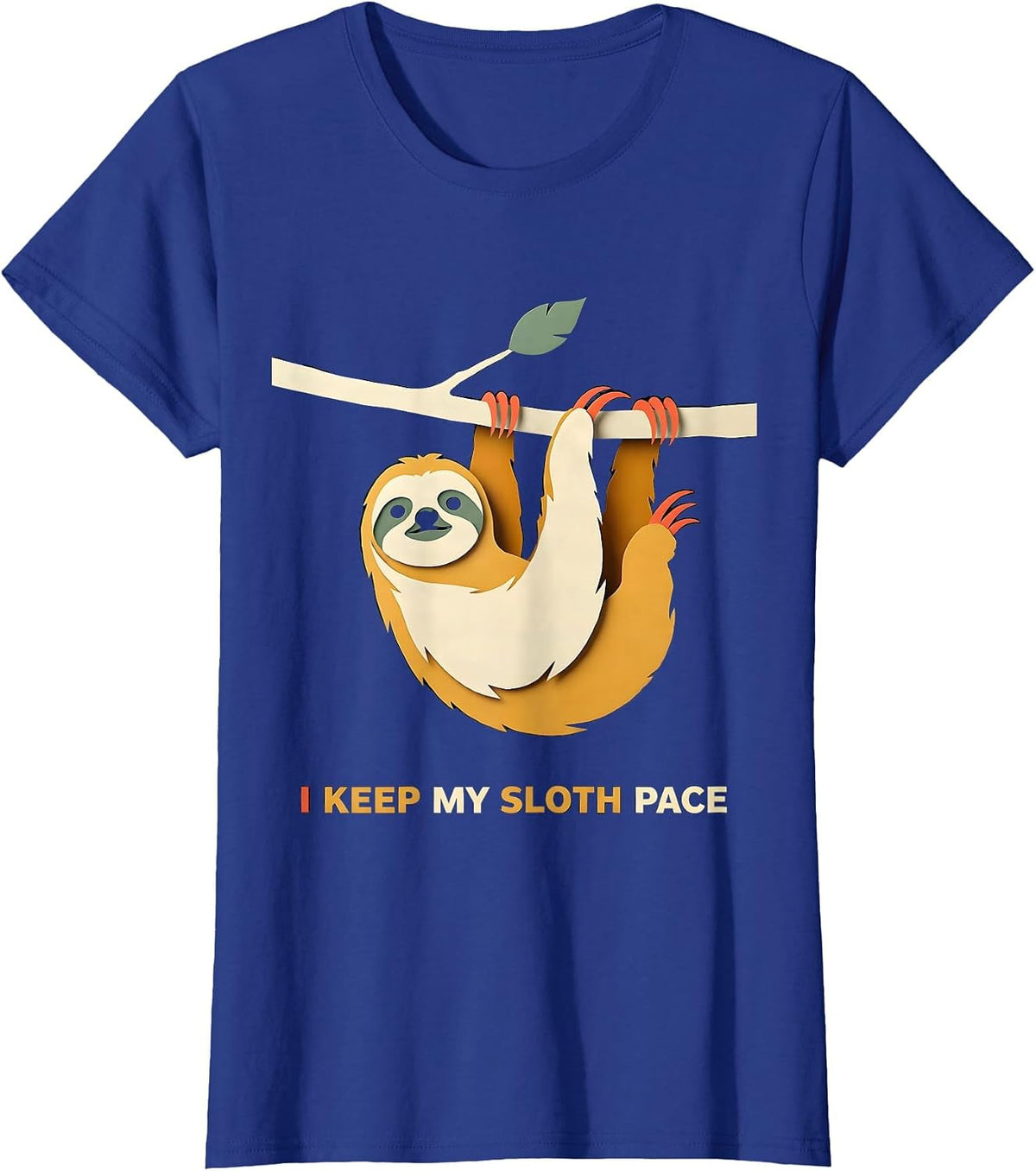 Women's I Keep My Sloth Pace Funny Sloth Lover Animal Humor T-Shirt - Royal Blue