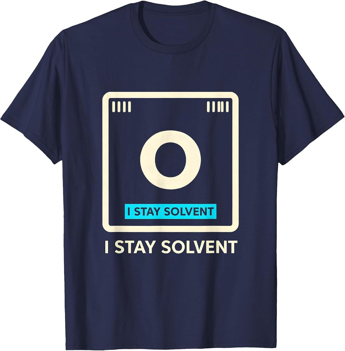 Men's I Stay Solvent Funny Chemistry Nerd Humor Science Teacher T-Shirt - Navy Blue