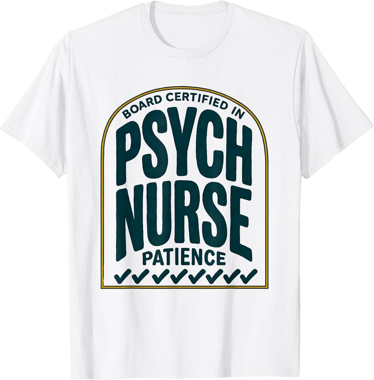 Men's Psych Nurse, Board Certified In Patience Funny Nurse T-Shirt - White